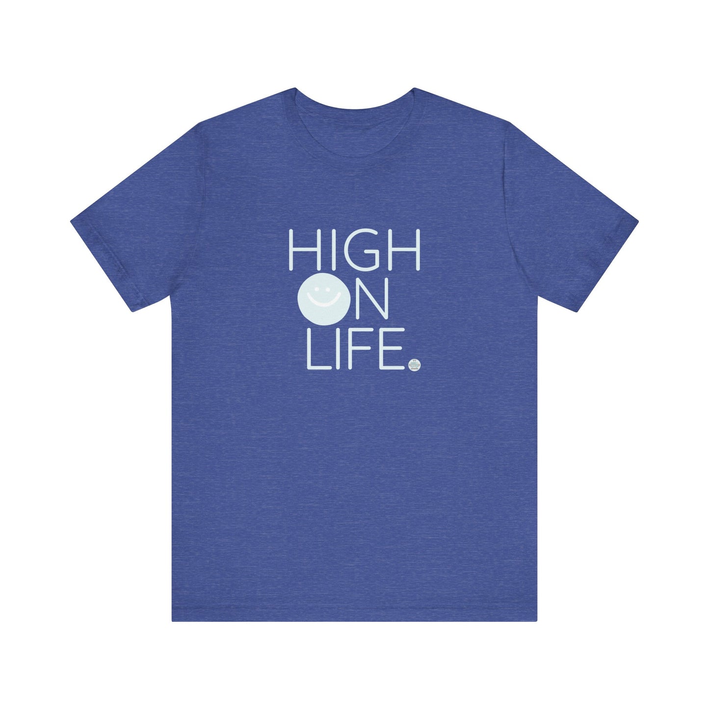 High on Life Unisex Jersey Short Sleeve Tee