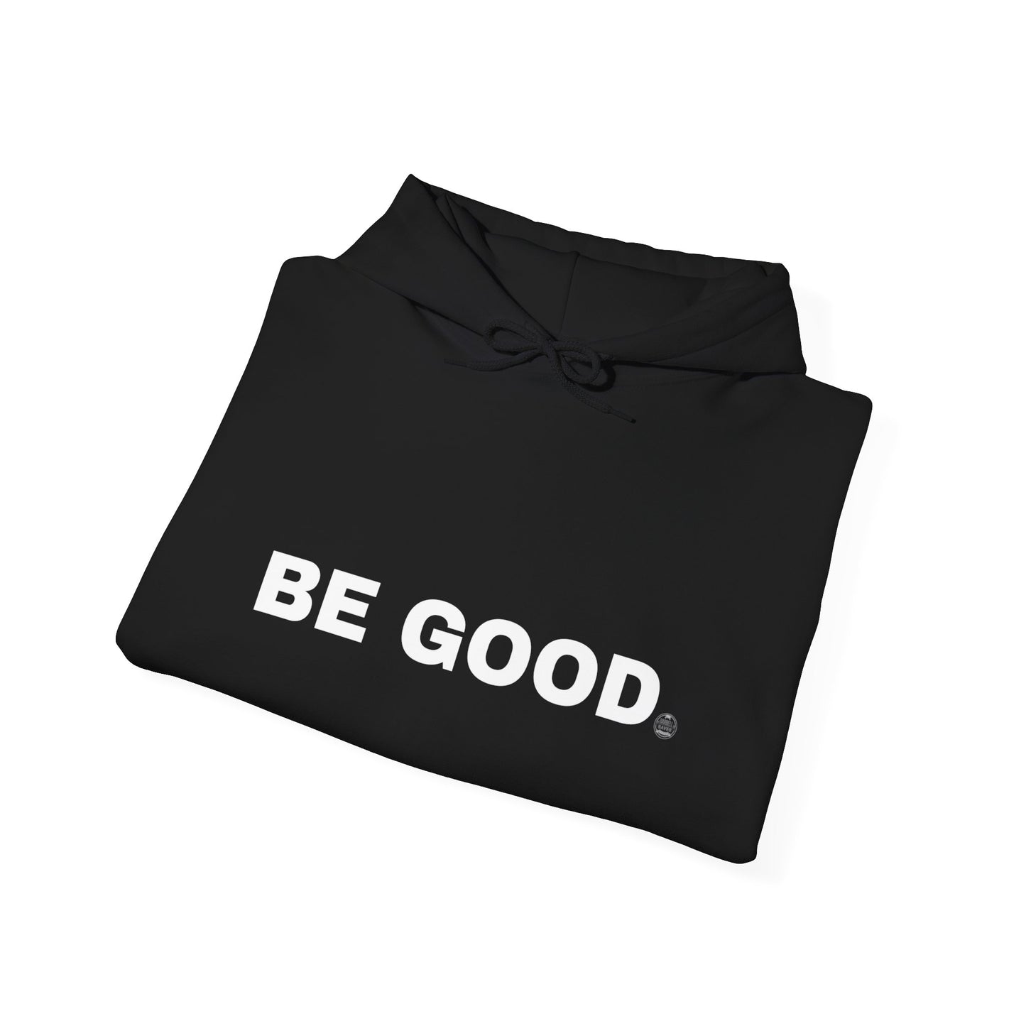 Be Good Hoodie — "Character Is Built Daily" Inspirational Pullover
