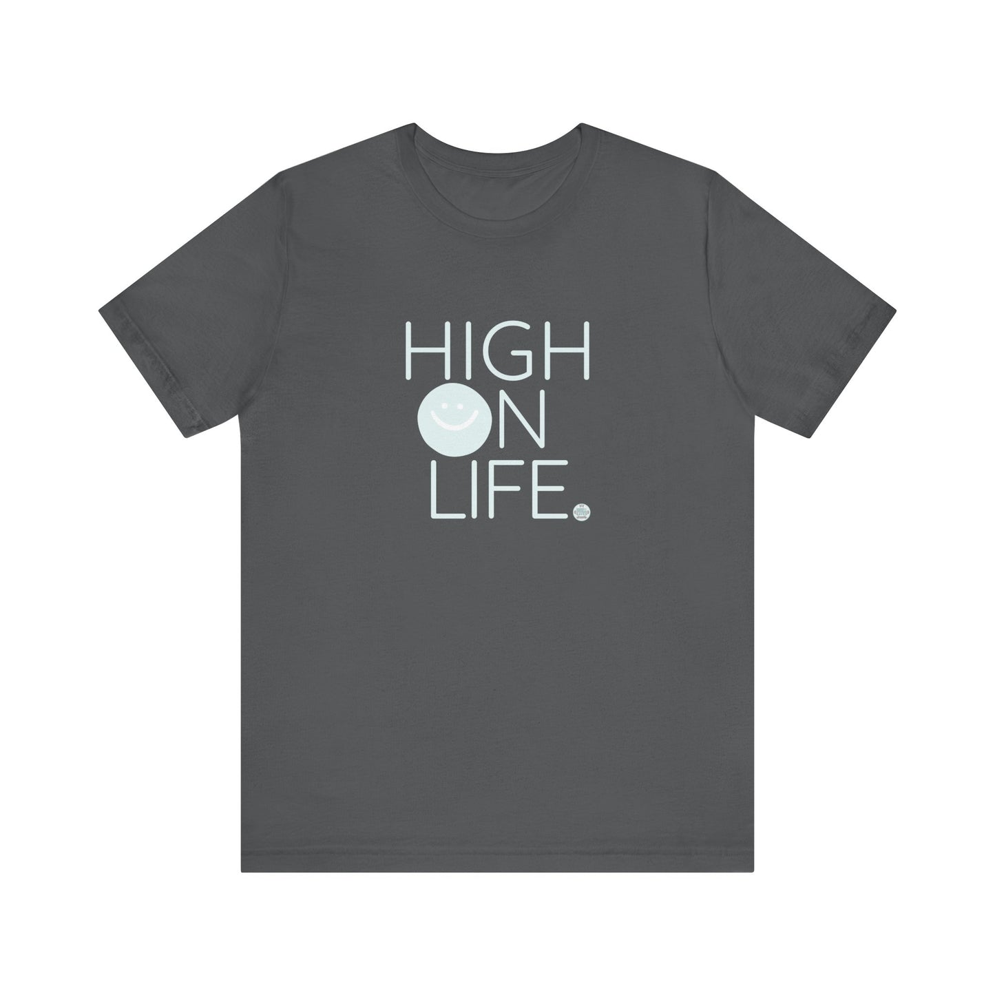 High on Life Unisex Jersey Short Sleeve Tee