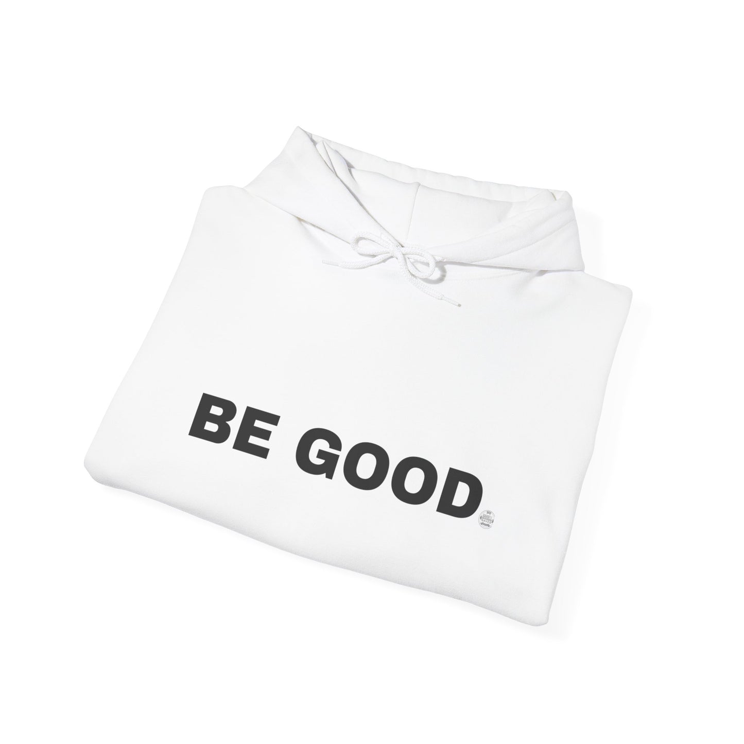 Be Good Hoodie — "Character Is Built Daily" Inspirational Pullover