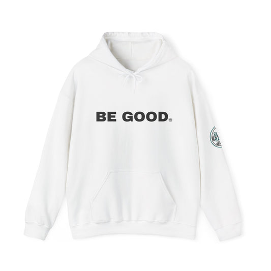 Be Good Hoodie — "Character Is Built Daily" Inspirational Pullover