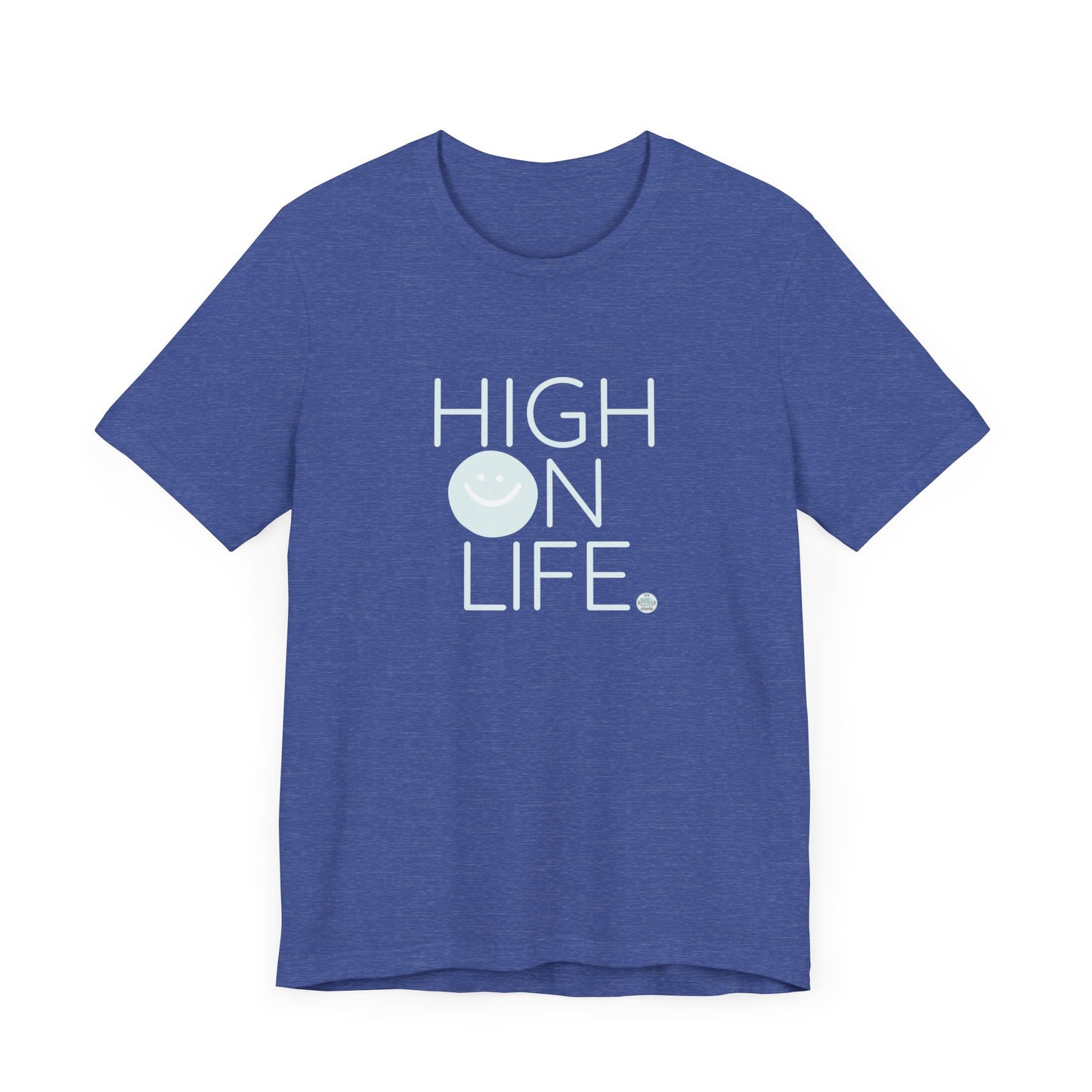 High on Life Unisex Jersey Short Sleeve Tee
