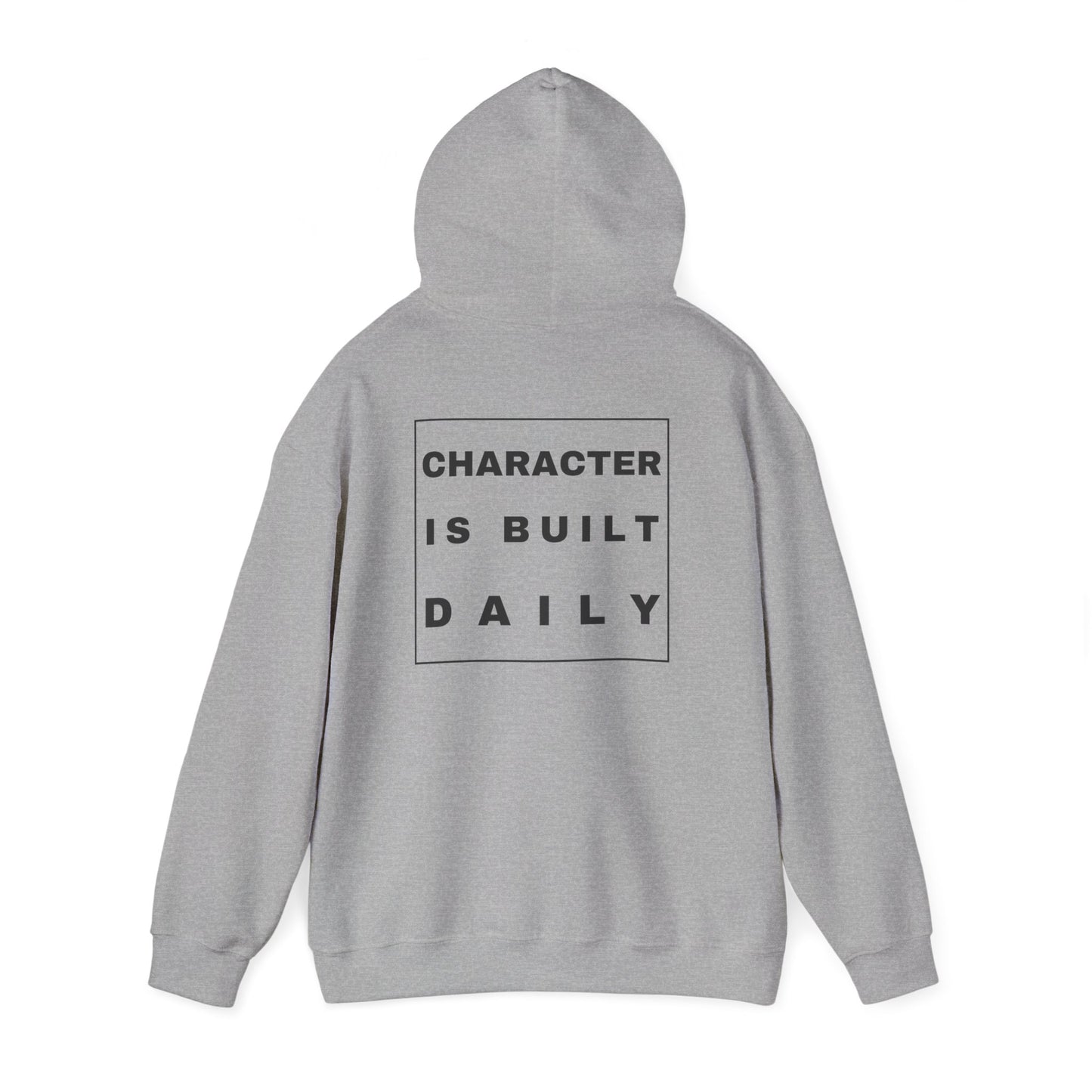 Be Good Hoodie — "Character Is Built Daily" Inspirational Pullover