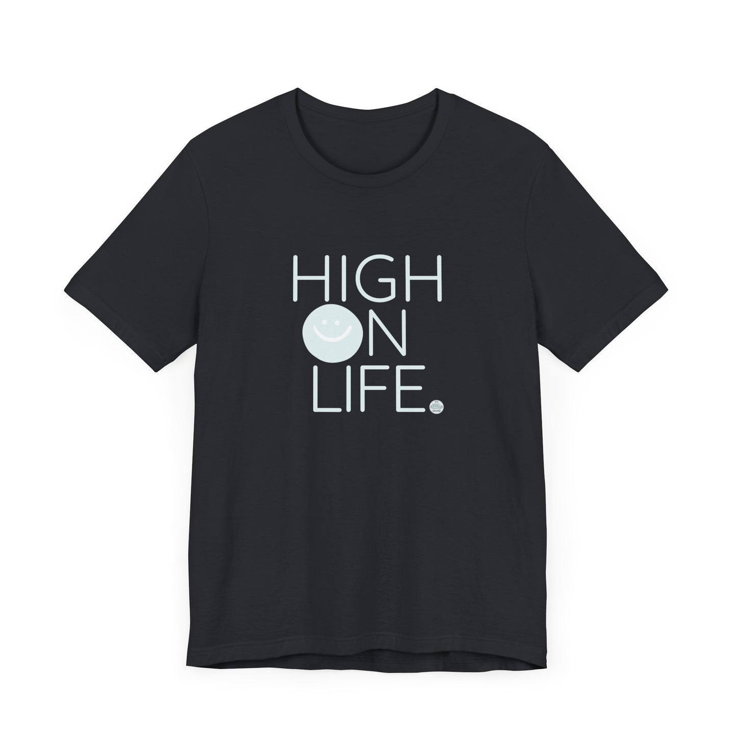 High on Life Unisex Jersey Short Sleeve Tee