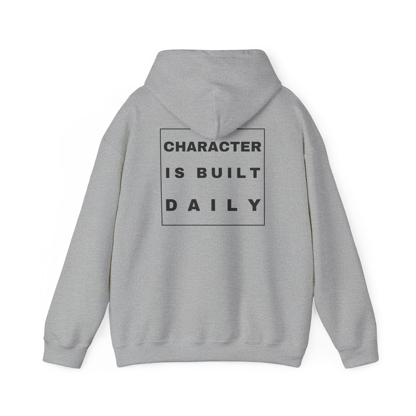 Be Good Hoodie — "Character Is Built Daily" Inspirational Pullover