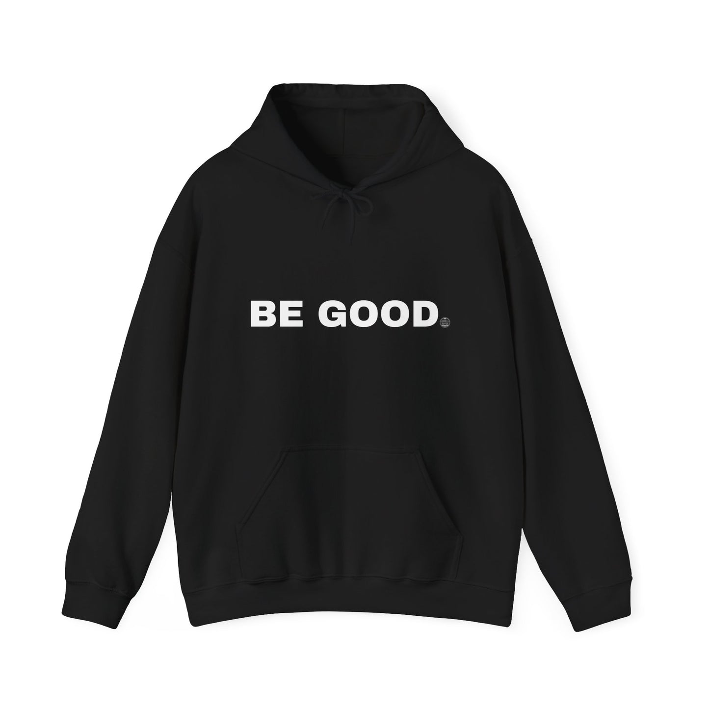 Be Good Hoodie — "Character Is Built Daily" Inspirational Pullover